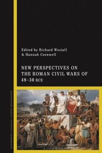 bokomslag New Perspectives on the Roman Civil Wars of 49-30 Bce