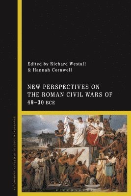 bokomslag New Perspectives on the Roman Civil Wars of 49-30 Bce