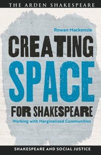 bokomslag Creating Space for Shakespeare