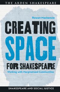 bokomslag Creating Space for Shakespeare