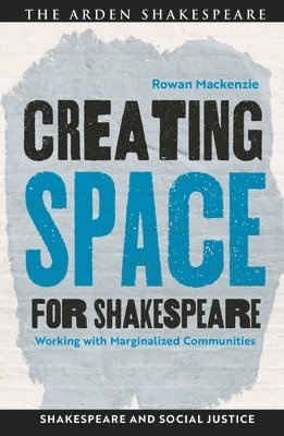 Creating Space for Shakespeare 1