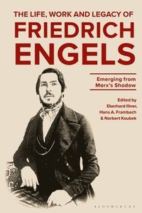 bokomslag The Life, Work and Legacy of Friedrich Engels