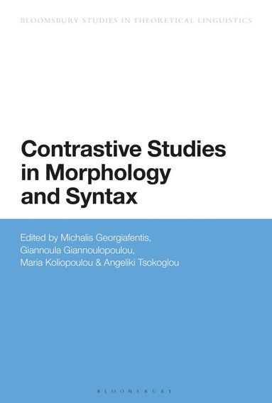 Michalis Georgiafentis, Giannoula Giannoulopoulou, Maria Koliopoulou, Angeliki Tsokoglou - Contrastive Studies in Morphology and Syntax, Häftad