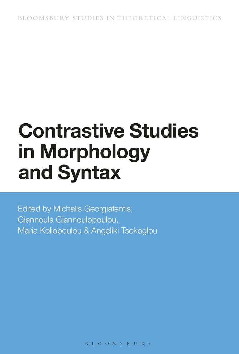 Michalis Georgiafentis, Giannoula Giannoulopoulou, Maria Koliopoulou, Angeliki Tsokoglou - Contrastive Studies in Morphology and Syntax, Häftad