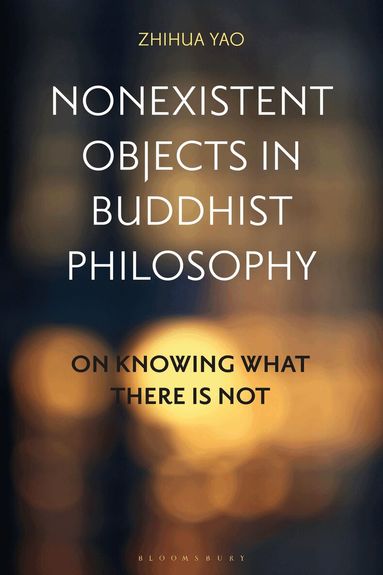 Zhihua Yao - Nonexistent Objects in Buddhist Philosophy, Häftad