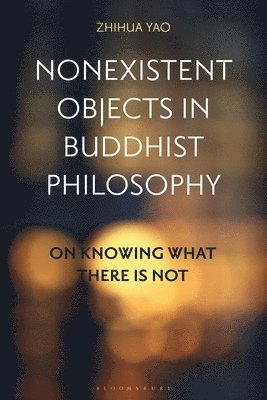 Nonexistent Objects in Buddhist Philosophy 1