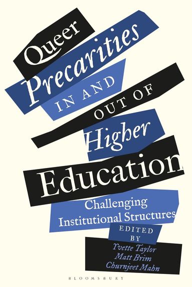 Yvette Taylor, Matt Brim, Churnjeet Mahn - Queer Precarities in and out of Higher Education, Inbunden