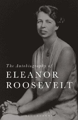 bokomslag The Autobiography of Eleanor Roosevelt