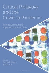 bokomslag Critical Pedagogy and the Covid-19 Pandemic