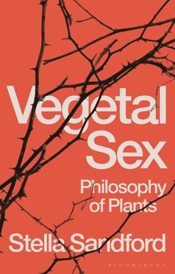 Stella Sandford, UK) Sandford, Stella (Kingston University London - Vegetal Sex, Häftad