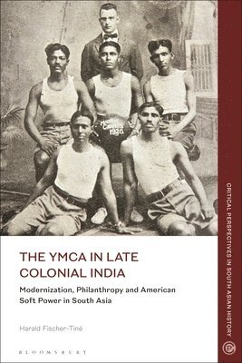Harald Fischer-Tiné, Switzerland) Fischer-Tine, Harald (ETH Zurich, Janaki Nair - YMCA in Late Colonial India, Häftad