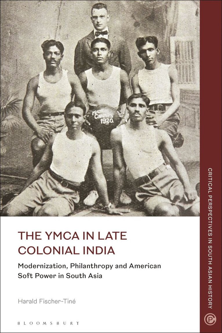Harald Fischer-Tiné, Janaki Nair - YMCA in Late Colonial India, Inbunden