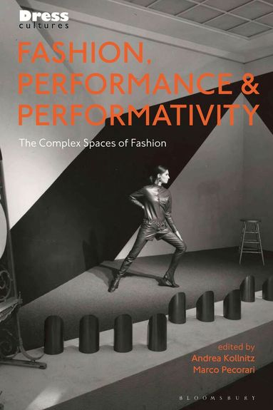 Andrea Kollnitz, Marco Pecorari - Fashion, Performance, and Performativity, Häftad