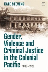 bokomslag Gender, Violence and Criminal Justice in the Colonial Pacific