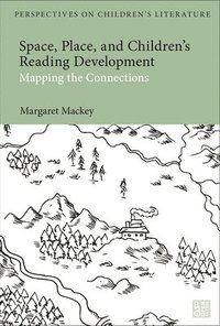 bokomslag Space, Place, and Children's Reading Development