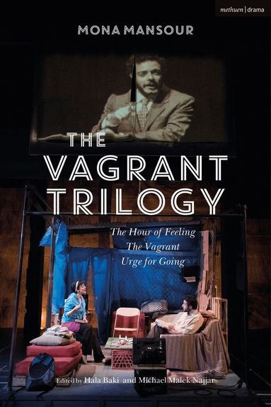 Mona Mansour, Michael Malek Najjar, Hala Baki - Vagrant Trilogy: Three Plays by Mona Mansour, Inbunden