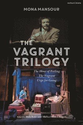 The Vagrant Trilogy: Three Plays by Mona Mansour 1