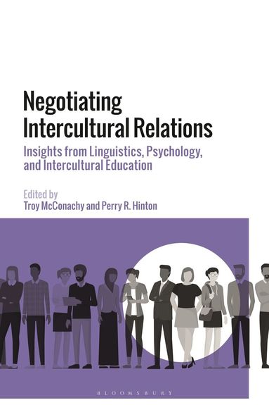 Troy McConachy, Perry R. Hinton - Negotiating Intercultural Relations, Inbunden