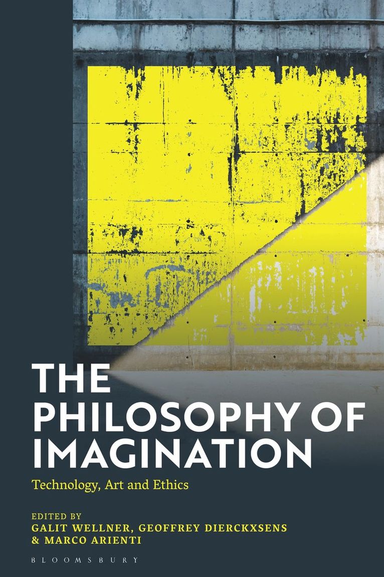 Galit Wellner, Geoffrey Dierckxsens, Marco Arienti, Israel) Wellner, Galit (NB Haifa School of Design, Israel and Tel Aviv University, the Czech Republic) Dierckxsens, Geoffrey (Czech Academy of Sciences (CAS), Belgium) Arienti, Marco (University of Antwerp - Philosophy of Imagination, Inbunden