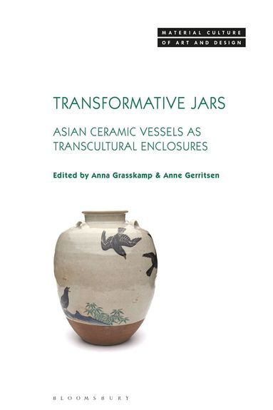 Anna Grasskamp, Anne Gerritsen - Transformative Jars, Häftad