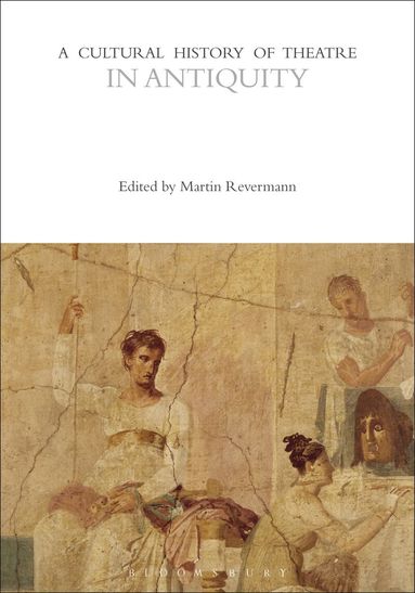 Martin Revermann - Cultural History of Theatre in Antiquity, Häftad