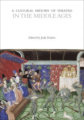 Jody Enders, USA) Enders, Jody (Professor of French and Theater, University of California, Santa Barbara - Cultural History of Theatre in the Middle Ages, Häftad