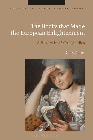 Gary Kates, Beat Kümin - Books that Made the European Enlightenment, Inbunden