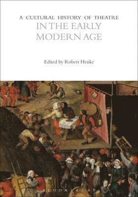 Robert Henke, USA) Henke, Robert (Professor of Drama and Comparative Literature, Director of Undergraduate Studies, Washington University, St. Louis - Cultural History of Theatre in the Early Modern Age, Häftad