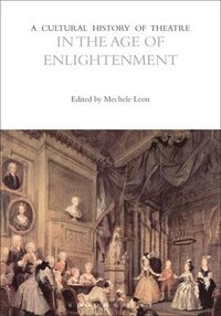 bokomslag A Cultural History of Theatre in the Age of Enlightenment