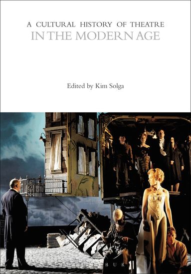 Kim Solga - Cultural History of Theatre in the Modern Age, Häftad