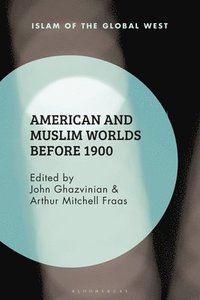 bokomslag American and Muslim Worlds before 1900