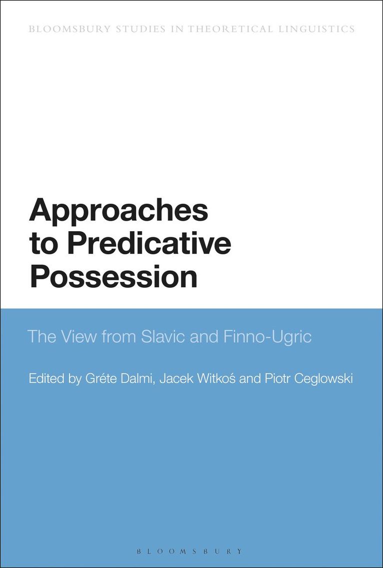 Gréte Dalmi, Jacek Witkos, Piotr Ceglowski - Approaches to Predicative Possession, Häftad