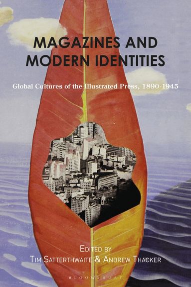 Tim Satterthwaite, Andrew Thacker - Magazines and Modern Identities, Häftad