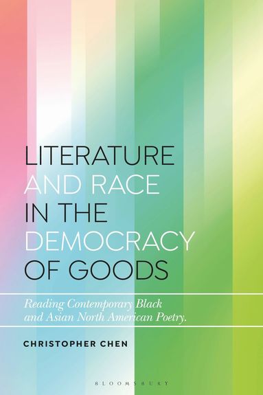 bokomslag Literature and Race in the Democracy of Goods