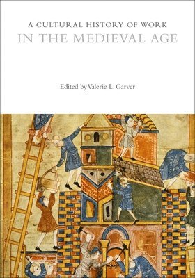 bokomslag A Cultural History of Work in the Medieval Age