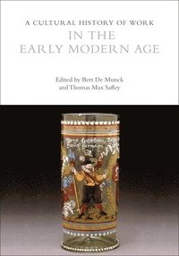 bokomslag A Cultural History of Work in the Early Modern Age