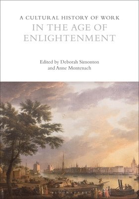 bokomslag Cultural History of Work in the Age of Enlightenment