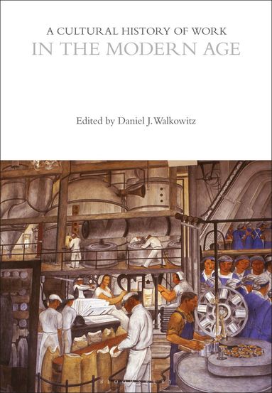 Daniel J. Walkowitz - Cultural History of Work in the Modern Age, Häftad