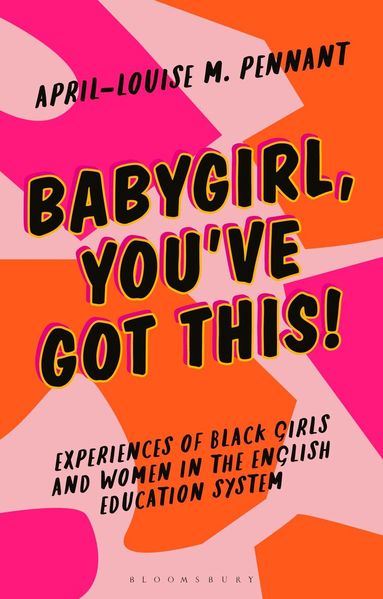 April-Louise Pennant, Kehinde Andrews, Dionne Taylor - Babygirl, You've Got This!, Häftad