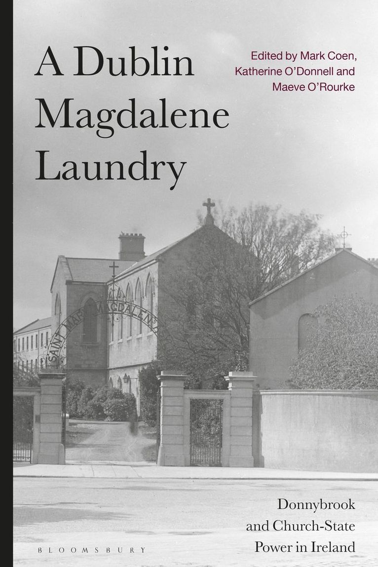 Mark Coen, Katherine O’Donnell, Maeve O'Rourke, Katherine O'Donnell - Dublin Magdalene Laundry, Inbunden