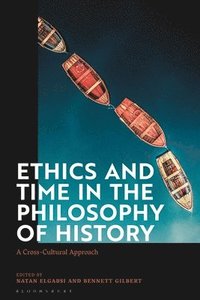 bokomslag Ethics and Time in the Philosophy of History