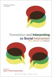 bokomslag Translation and Interpreting as Social Interaction: Affect, Behavior and Cognition