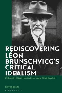 bokomslag Rediscovering Lon Brunschvicgs Critical Idealism