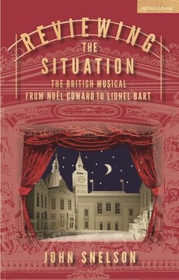 John Snelson, UK) Snelson, John (Theatre, Royal Opera House - Reviewing the Situation, Häftad