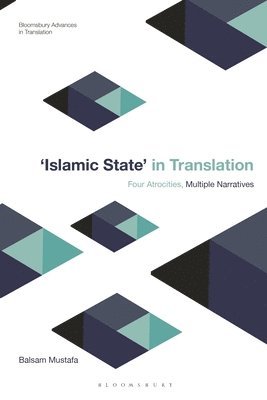 Balsam Mustafa, UK) Mustafa, Dr Balsam (University of Warwick, Jeremy Munday - Islamic State in Translation, Häftad