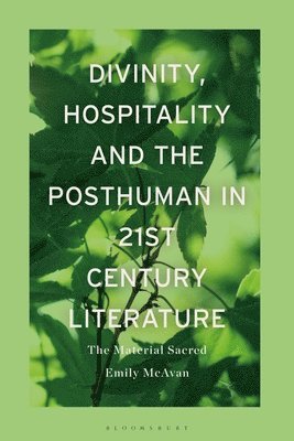Divinity, Hospitality and the Posthuman in 21st-Century Literature 1