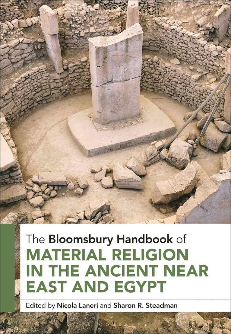 The Bloomsbury Handbook of Material Religion in the Ancient Near East and Egypt 1