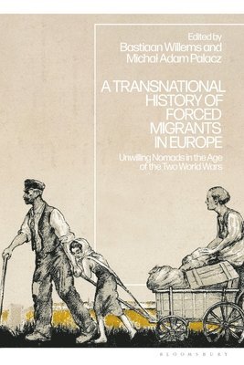 A Transnational History of Forced Migrants in Europe 1