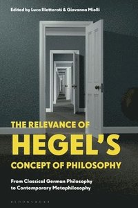 bokomslag The Relevance of Hegels Concept of Philosophy