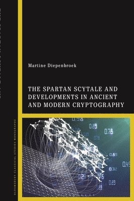 bokomslag Spartan Scytale and Developments in Ancient and Modern Cryptography